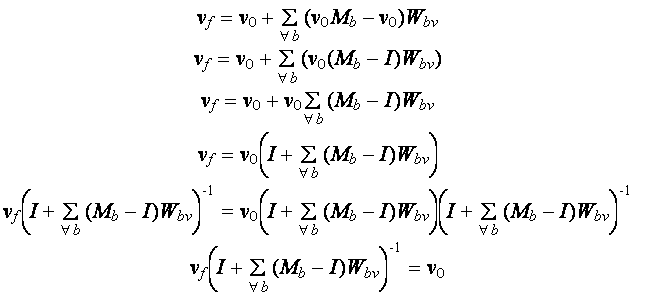 6 line step by step derivation starting with Vf=V0 + sigma For All b (V0*Mb-V0)*Wbv and ending with Vf(I+sigma for all bones b(Mb-I)Wbv)^(-1)=V0))